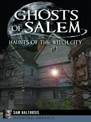 [Haunted America 01] • Ghosts of Salem